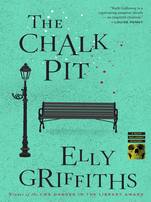 Title details for The Chalk Pit by Elly Griffiths - Wait list